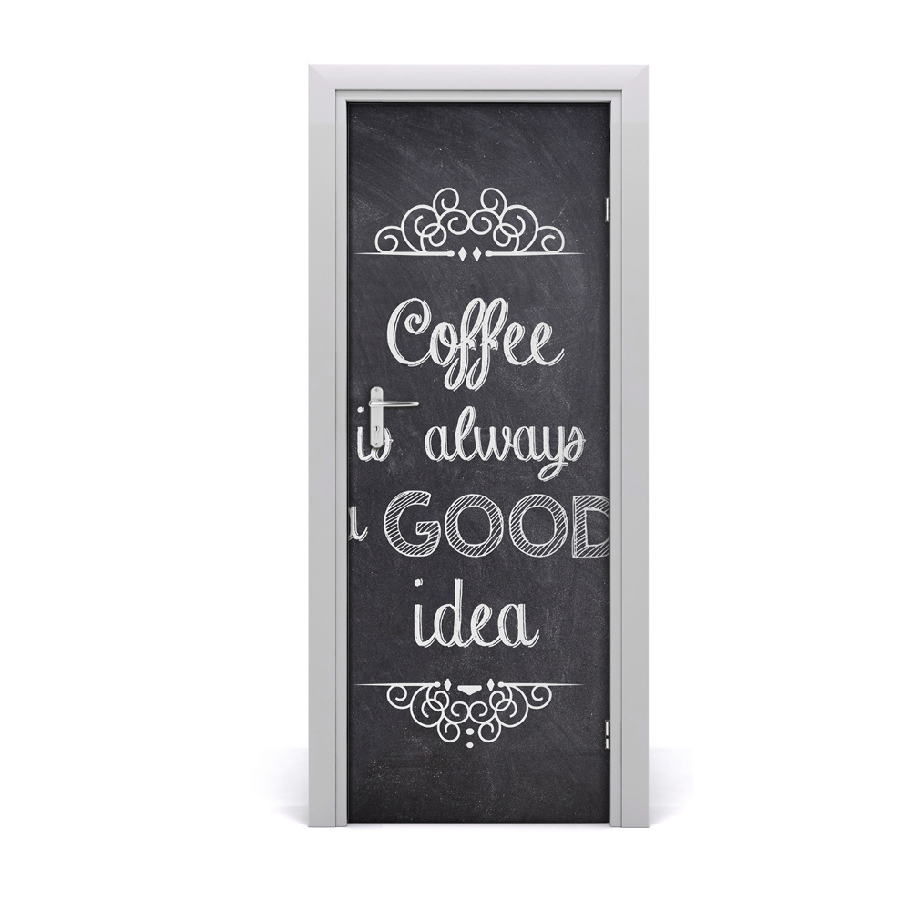 Décoration porte intérieur Le café est toujours une bonne idée