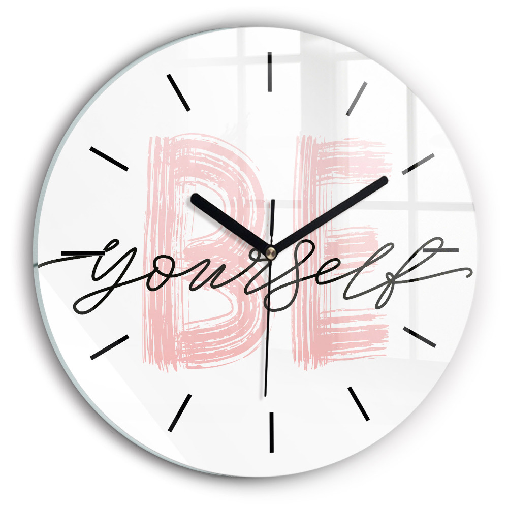 Inscription "Be yourself" (sois toi-même) Horloge ronde en verre